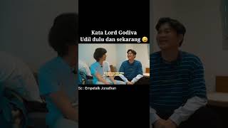 Download lagu Kata Lord Godiva ' Udil dulu dan sekarang ' 🤣🤣 mp3