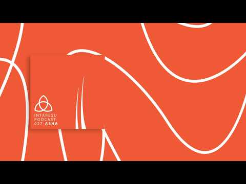 #MinimalHouse | Intaresu Podcast 027 - Asha