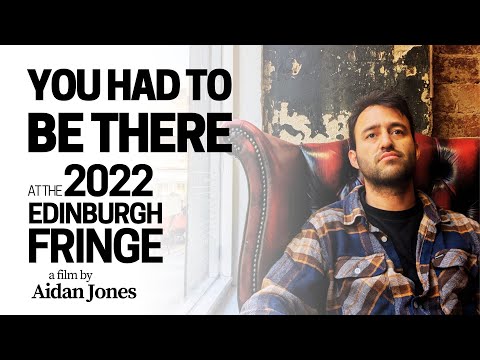 Aidan Jones - 'You Had To Be There' (FULL DOCUMENTARY) Edinburgh Fringe 2022