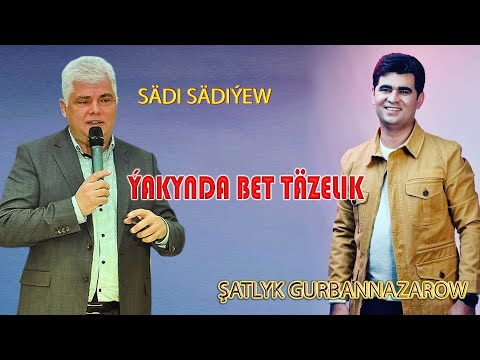 Satlyk Gurbannazar  JANLY SES  Sadi Sadiyew