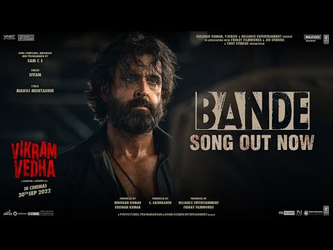 Bande (Video) Vikram Vedha | Hrithik Roshan, Saif Ali Khan | SAM C S, Manoj Muntashir, Sivam