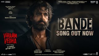 Bande (Video) Vikram Vedha  Hrithik Roshan Saif Al