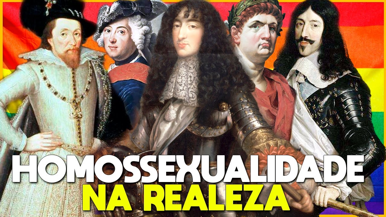 COMO A HOMOSSEXUALIDADE NA REALEZA MUDOU A HISTÓRIA QUE CONHECEMOS?