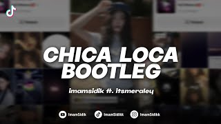 Download lagu DJ CHICA LOCA - BOOTLEG (imamsidik ft. @itsmeraley) SOUND VIRAL FYP TIKTOK 2026!! mp3