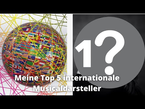 Meine Top 5 internationale Musicaldarsteller