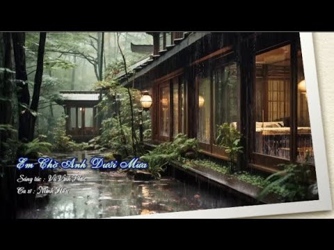 Em chờ anh dưới mưa - Minh Hiếu
