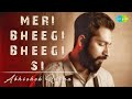 Meri Bheegi Bheegi Si Abhishek Raina Cover Song Kishore Kumar Anamika