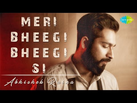 Meri Bheegi Bheegi Si | Abhishek Raina | Cover Song | Kishore Kumar | Anamika