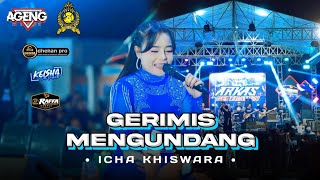 Download lagu GERIMIS MENGUNDANG • ICHA KHISWARA • AGENG MUSIC • LIVE ARKAS GENERATION JOMBANG mp3