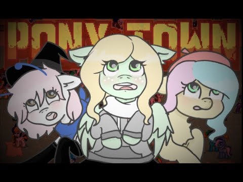 PONY TOWN GONE VERY WRONG