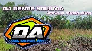 Download lagu DJ BENDE YOLUMA THAILAND STYLE | DA MUSIC PRODUCTION mp3