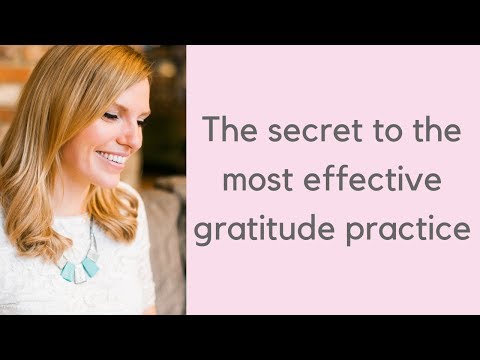 The secret to the most effective gratitude practise