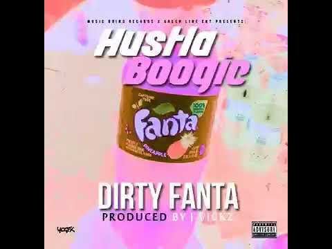 HUSTLA BOOGIE-"DIRTY FANTA" prod. J.VICKZ