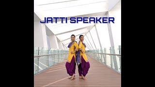 Jatti Speaker | Sara &amp; Priti | Diljit Dosanjh | Pure Bhangra