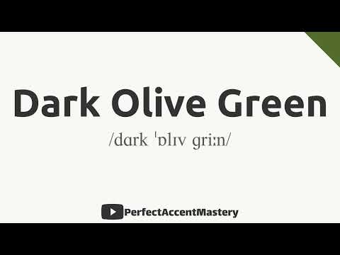How to Pronounce DARK OLIVE GREEN | Color Name | IPL | Definition | Perfect Accent Mastery