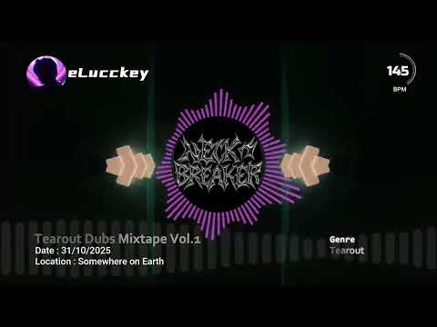Tearout Dubs Mixtape Vol.1 | eLucckey | Neck!breaker | @eLuccKey