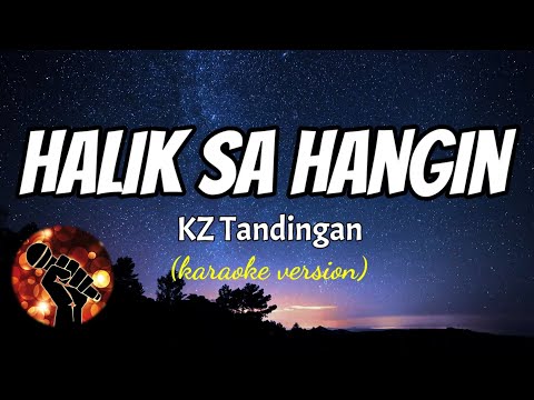 HALIK SA HANGIN - KZ TANDINGAN (karaoke version)
