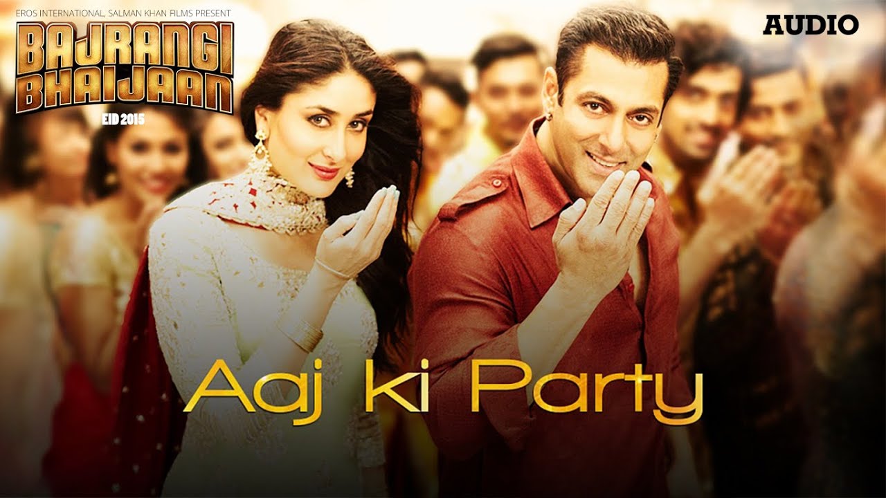 Aaj Ki Party Lyrics  | Bajrangi Bhaijaan | Salman Khan, Kareena Kapoor Khan | Mika Singh | Pritam Chakraborty