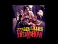 The Tiger Lillies - Hairy Man 