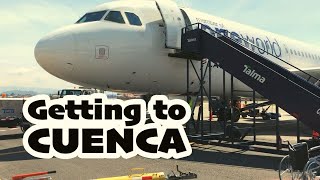 How To Travel To Cuenca Ecuador (from the USA)