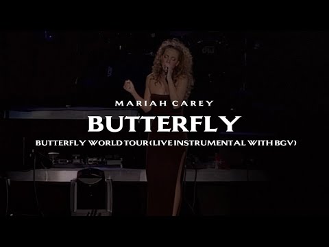 Mariah Carey - Butterfly (BWT Live Instrumental with Backing Vocals)