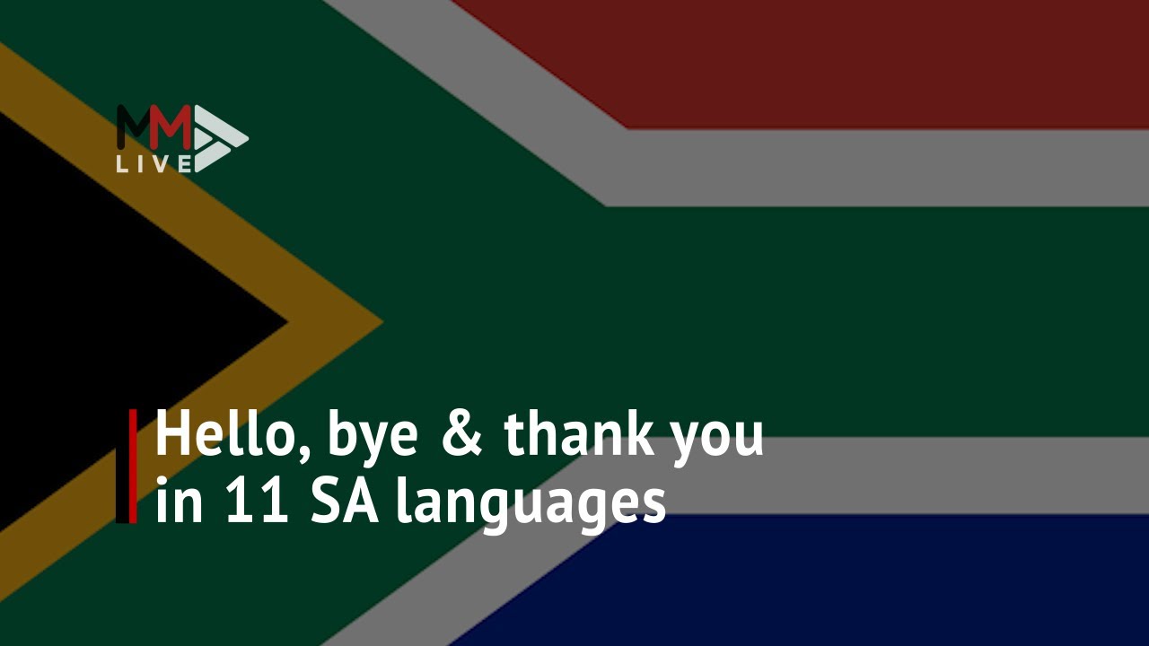 Sawubona! How to greet and say thank you in all 11 South African languages