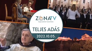 ZónaTV – TELJES ADÁS – 2022.10.05.