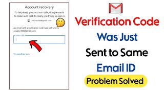 An email with a verification code was just sent to same email ||Can