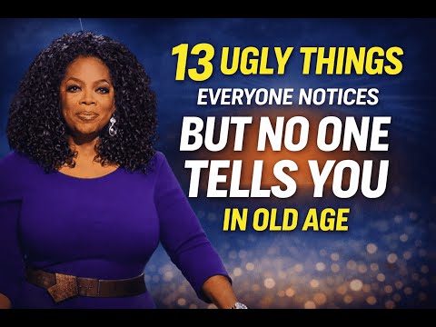 13 Ugly Habits in Old Age That Make People Avoid You (But They Are Afraid to Tell You) oprah winfrey