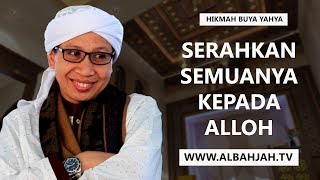 Download lagu Serahkan Semuanya Kepada Alloh - Hikmah Buya Yahya mp3 Download lagu Serahkan Semuanya Kepada Alloh - Hikmah Buya Yahya mp3