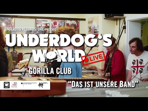 Gorilla Club - Das ist unsere Band | Underdog's World - LIVE