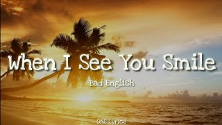 Bad English When I See You Smile...