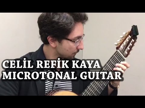 Celil Refik Kaya - Microtonal Guitar