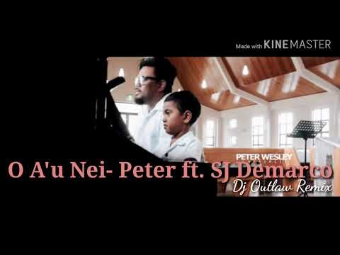 O A'u Lenei- Peter ft SJ Demarco_DjOutlaw