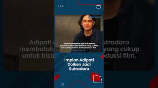 Impian Adipati Dolken Jadi Sutradara Ingin Bikin Film yang Banyak Gunakan Trik Darah Mengalir