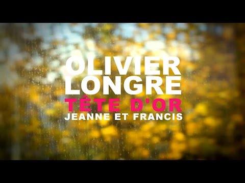 Olivier Longre - Tête d'Or