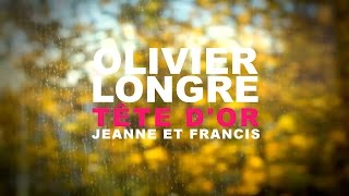 Olivier Longre - Tête d'Or