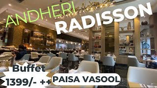 Radisson MIDC Andheri Buffet 1399/- Totally Worth The Money | Brunch | Ghoomtera