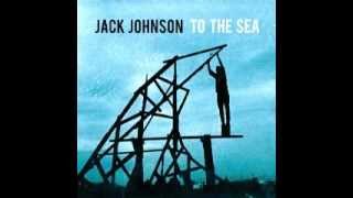 Jack Johnson - When I Look Up