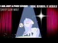 [Mlp FiM] I Am Just A Pony Cover! (900 Sub ...