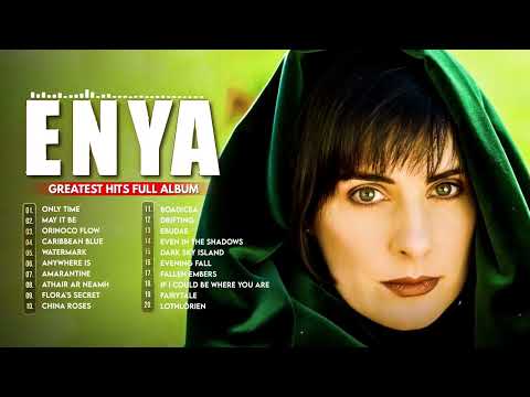 ENYA 2 Hours Non stop🌷 ENYA Greatest Hits Full Album 2022🌷The Very Best Of ENYA Songs