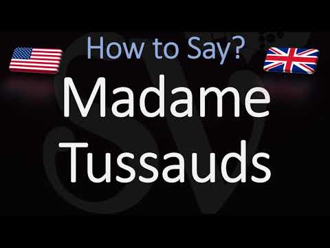 How to Pronounce Madame Tussauds Museum? (CORRECTLY)