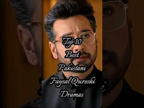 Top 10 Best Pakistani Faysal Qureshi Dramas || Faysal Qureshi Dramas list #faysalqureshi #shorts
