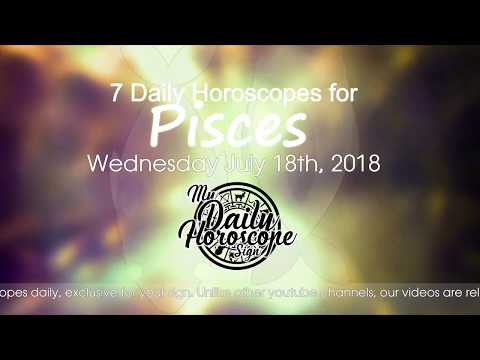 Pisces's Daily Horoscope for Wednesday July 18th, 2018