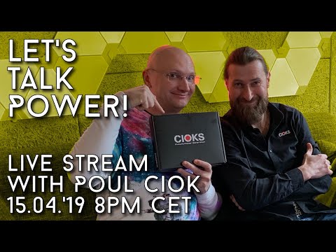 Poul Ciok from CIOKS is here to talk to us about POWER ! (MON. 15.04.19 8pm CET)