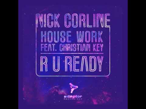 Nick Corline House Work ft Christian Key_R U Ready (Daniel Chord Remix)