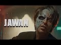 Jawan Trailer Edit SRK Edit MR Edit Official