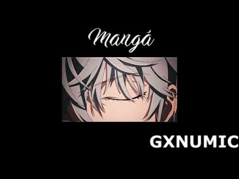 GXNUMIC - "MANGÁ" (Som Original) 🎵🇯🇵(◕‿◕)