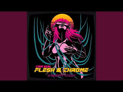 Flesh & Chrome
