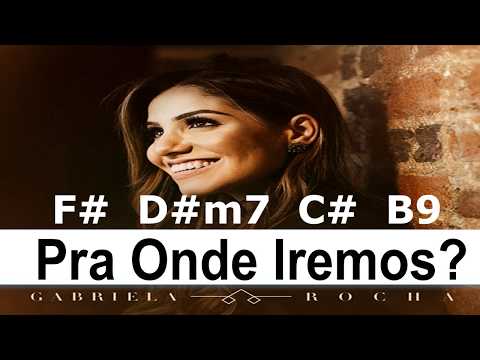 Pra Onde Iremos? - Gabriela Rocha